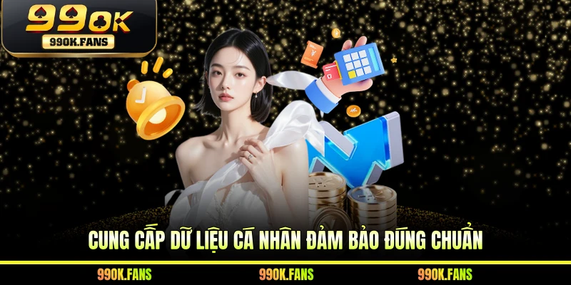 Cung cấp dữ liệu cá nhân đảm bảo đúng chuẩn